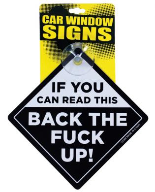 If You Can Read This Back The Fuck Up Car Sign