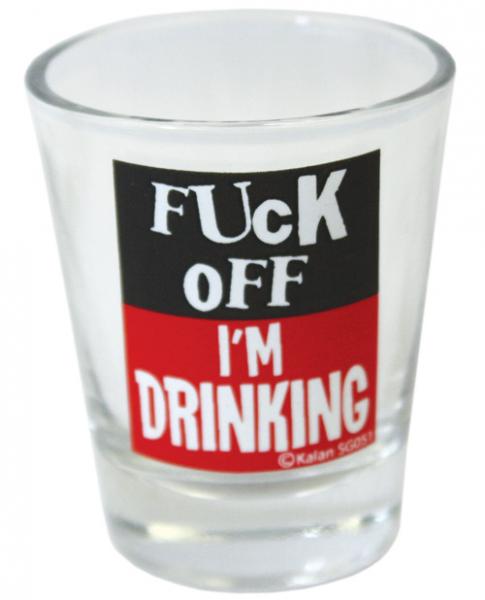 F-ck Off I&#039;m Drinking Shot Glass