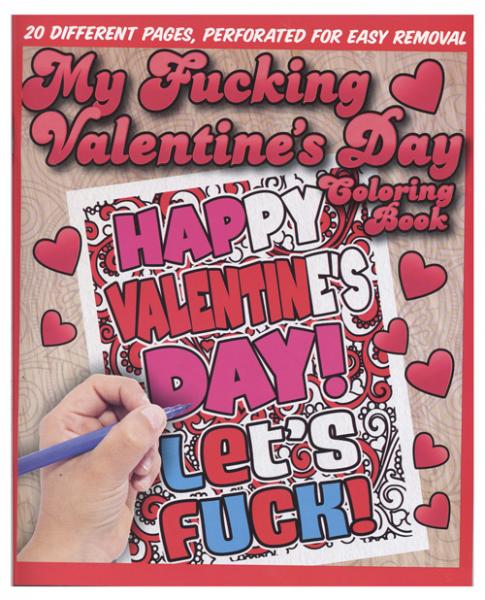My F*cking Valentine&#039;s Day Coloring Book
